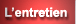 L'entretien